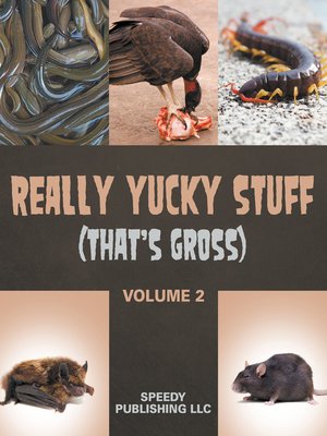 cover image of Really Yucky Stuff (That's Gross Volume 2)